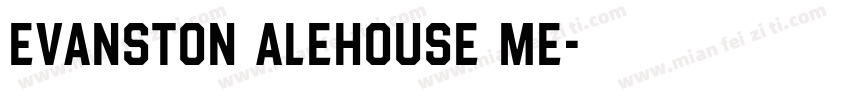 Evanston Alehouse Me字体转换